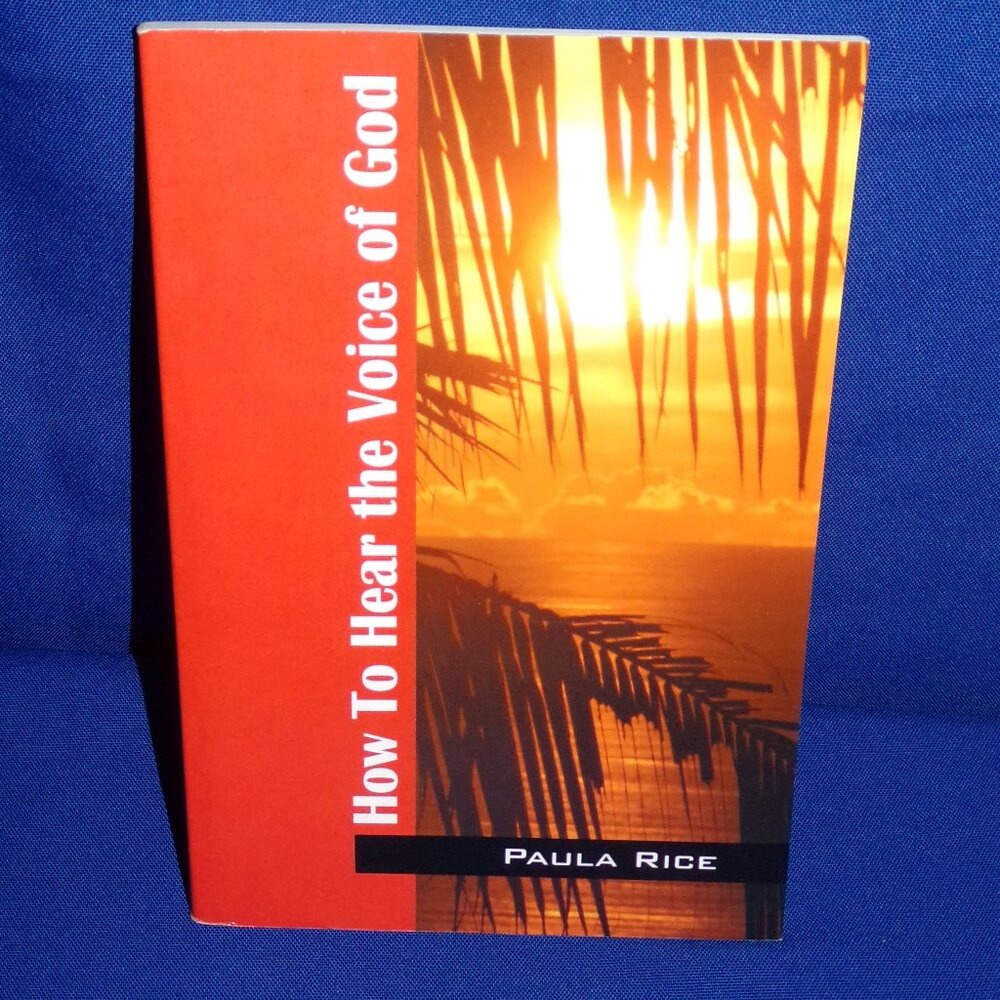 How to Hear the Voice of God by Paula Rice (2007, Paperback Book)